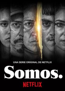 Somos. Temporada 1 Completa 720p Dual Latino-Ingles